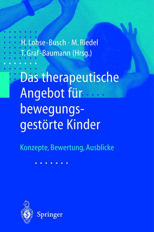 Das Therapeutische Angebot Fr Bewegungsgestrte Kinder: Konzepte, Bewertungen, Ausblicke (German Edition),Used