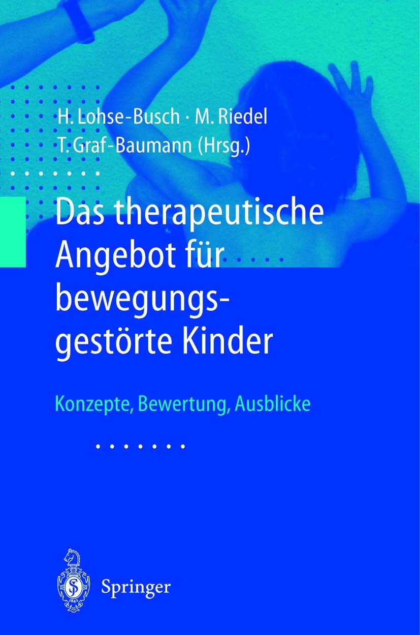 Das Therapeutische Angebot Fr Bewegungsgestrte Kinder: Konzepte, Bewertungen, Ausblicke (German Edition),Used