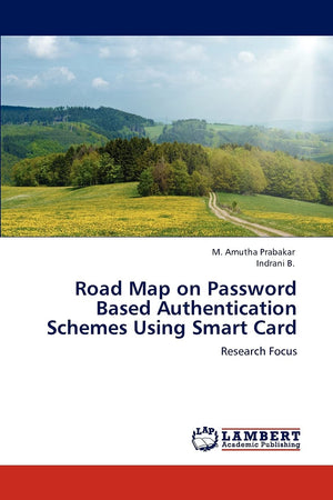 Road Map on Password Based Authentication Schemes Using Smart Card: Research Focus,Used