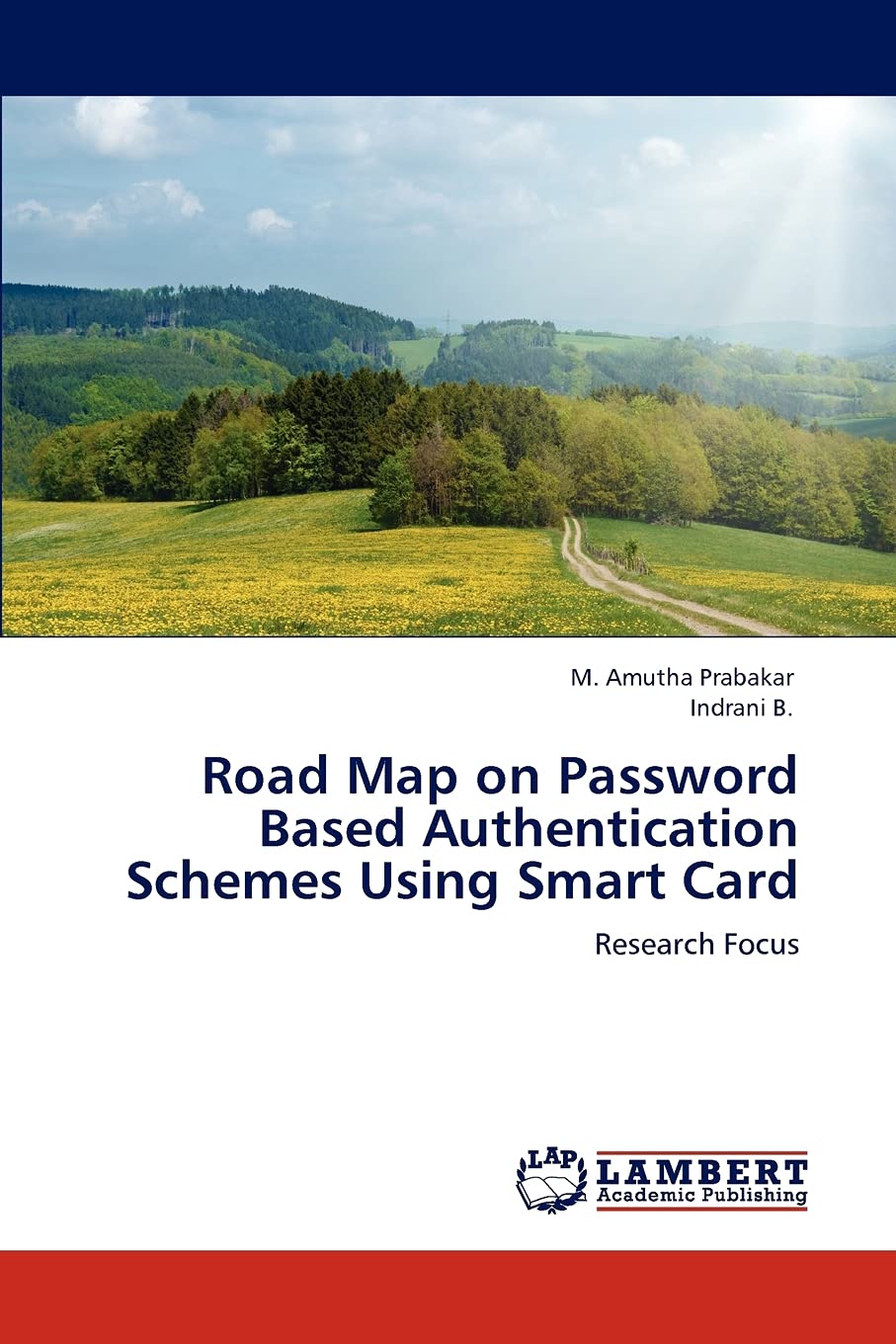 Road Map on Password Based Authentication Schemes Using Smart Card: Research Focus,Used