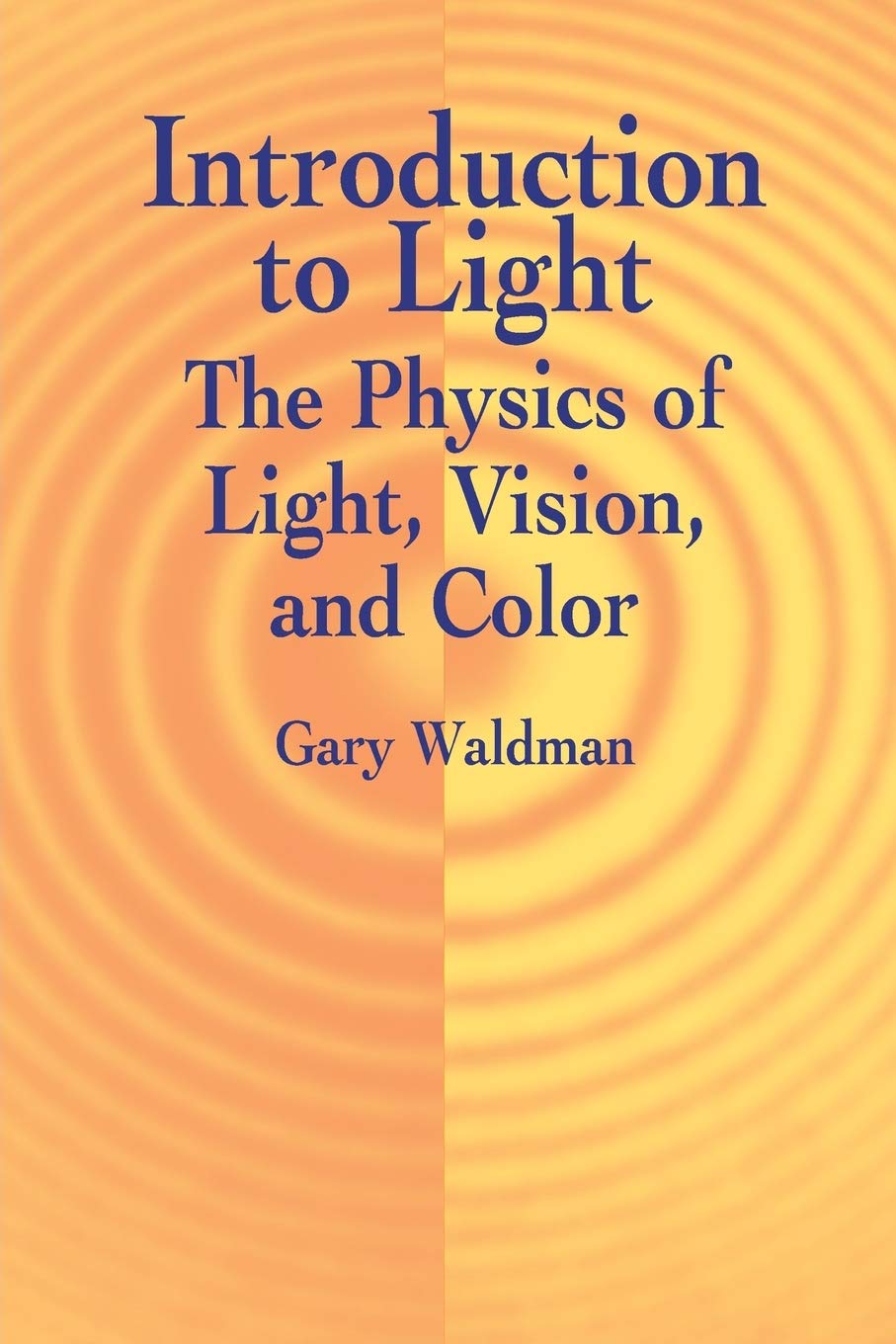 Introduction To Light: The Physics Of Light, Vision, And Color (Dover Books On Physics)