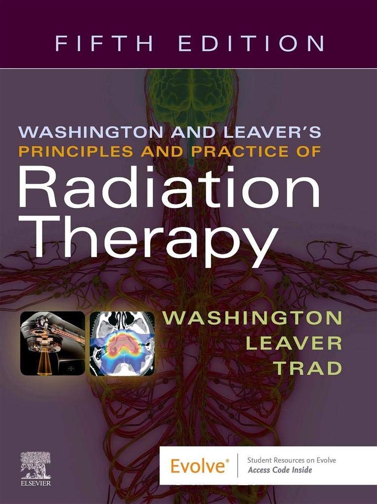 Washington & Leaver? Principles and Practice of Radiation Therapy by Mosby - Essential Guide for Radiation Oncology Professionals