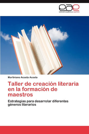 Taller de creacin literaria en la formacin de maestros: Estrategias para desarrollar diferentes gneros literarios (Spanish,Used