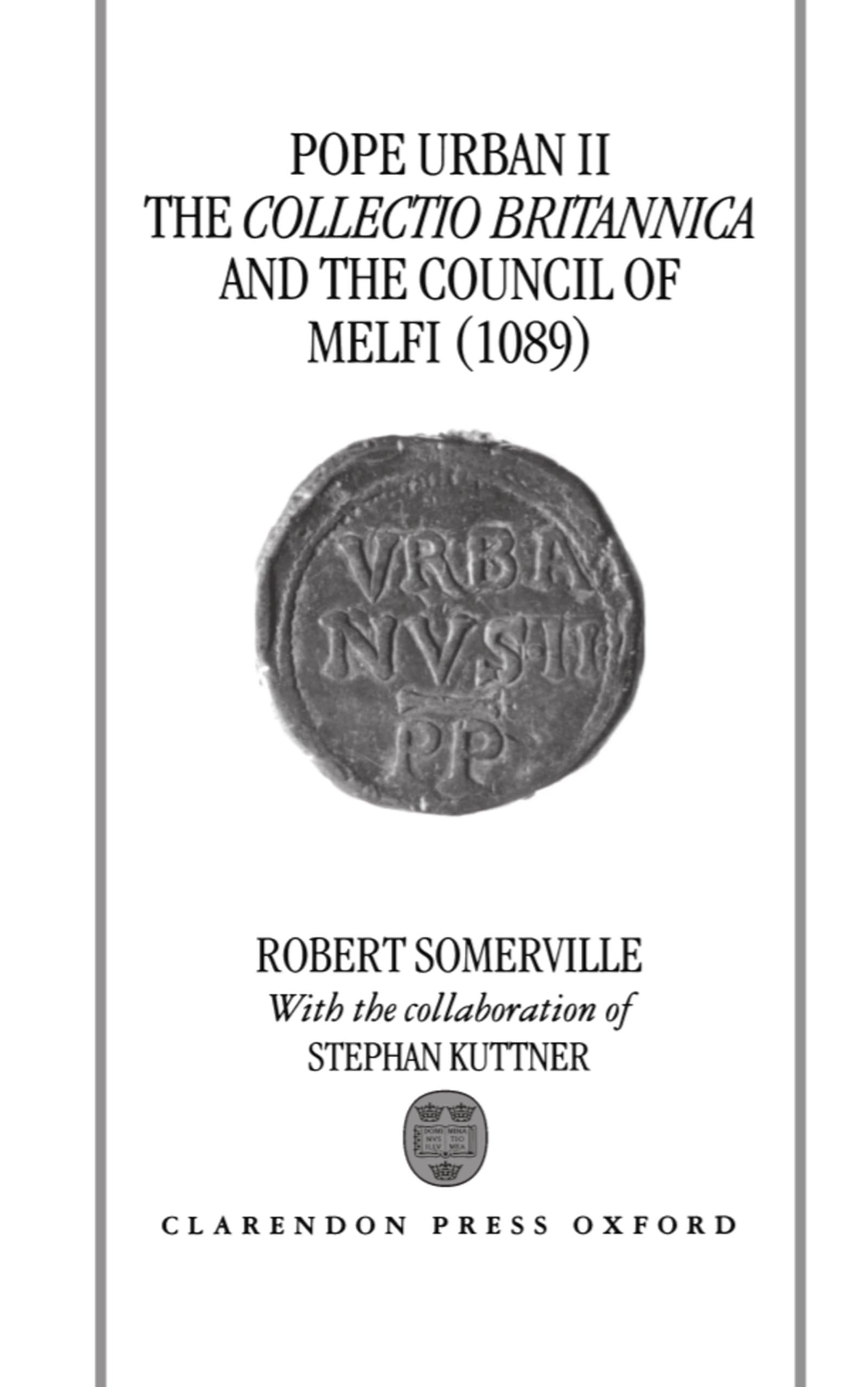 Pope Urban II, the Collectio Britannica, and the Council of Melfi (1089),Used