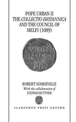 Pope Urban II, the Collectio Britannica, and the Council of Melfi (1089),Used