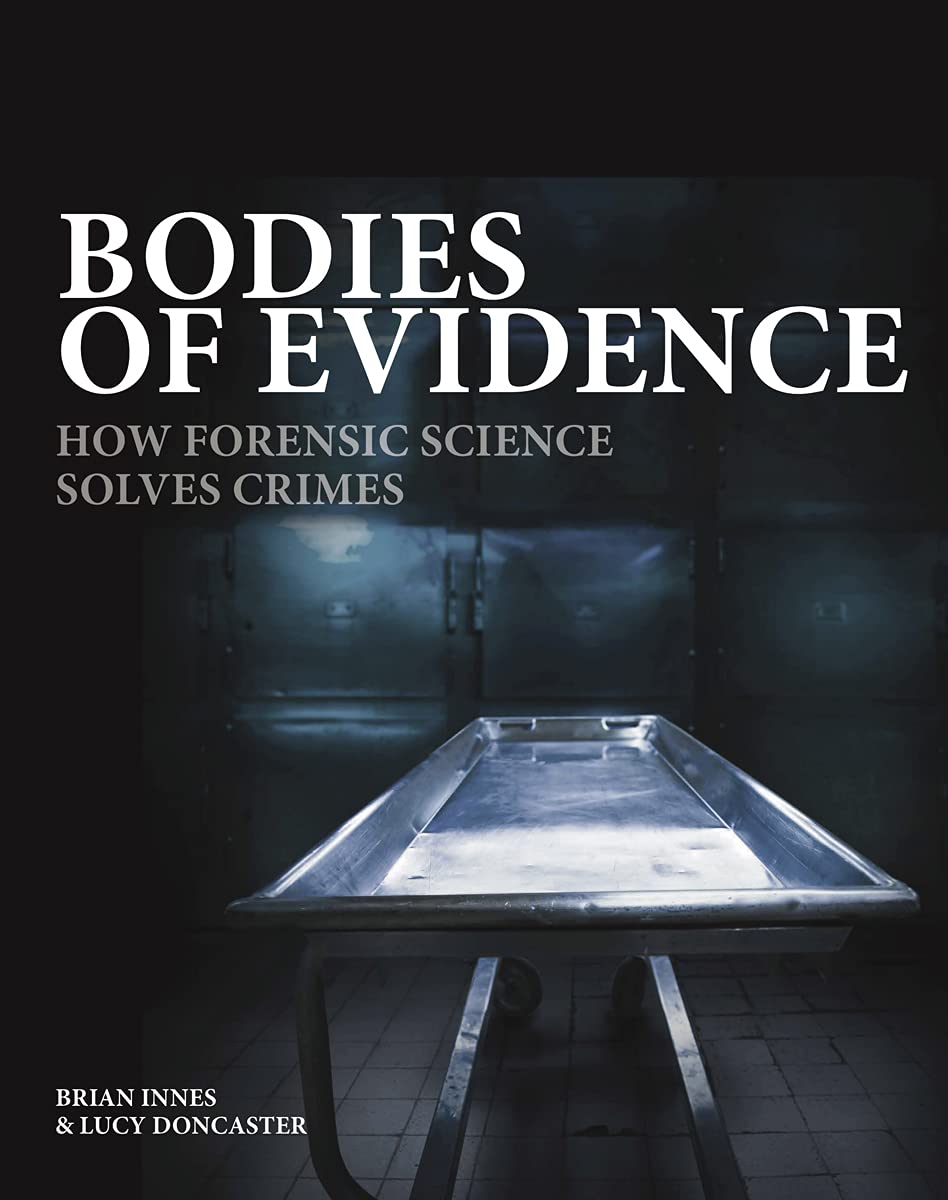 Bodies Of Evidence: How Forensic Science Solves Crimes (Crime & Detection)