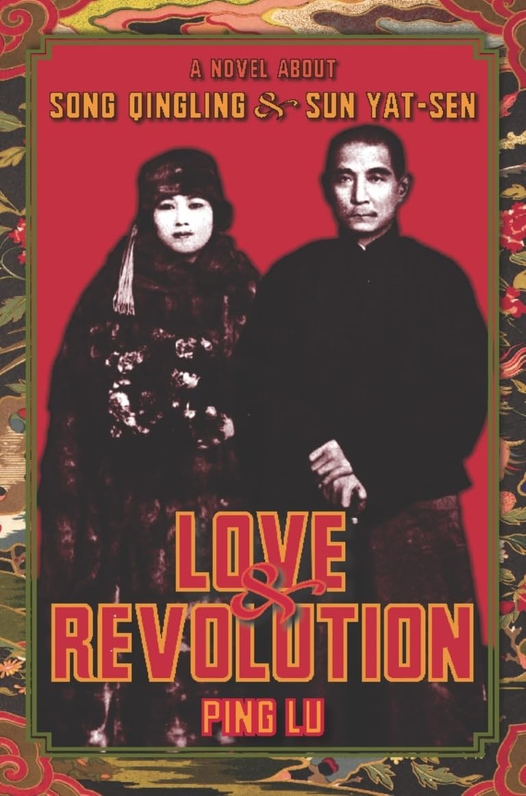 Love And Revolution: A Novel About Song Qingling And Sun Yatsen (Modern Chinese Literature From Taiwan)