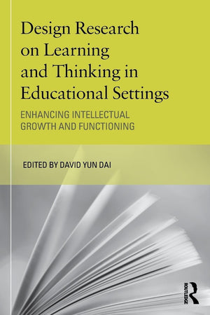 Design Research on Learning and Thinking in Educational Settings (Educational Psychology Series),Used