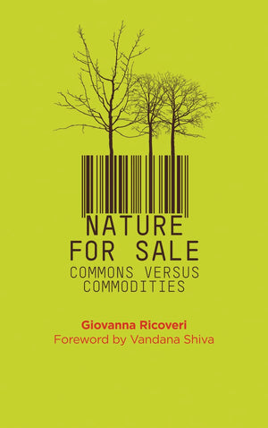 Nature for Sale: The Commons versus Commodities,Used