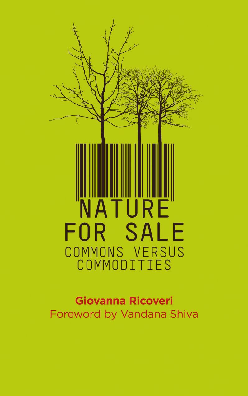 Nature for Sale: The Commons versus Commodities,Used