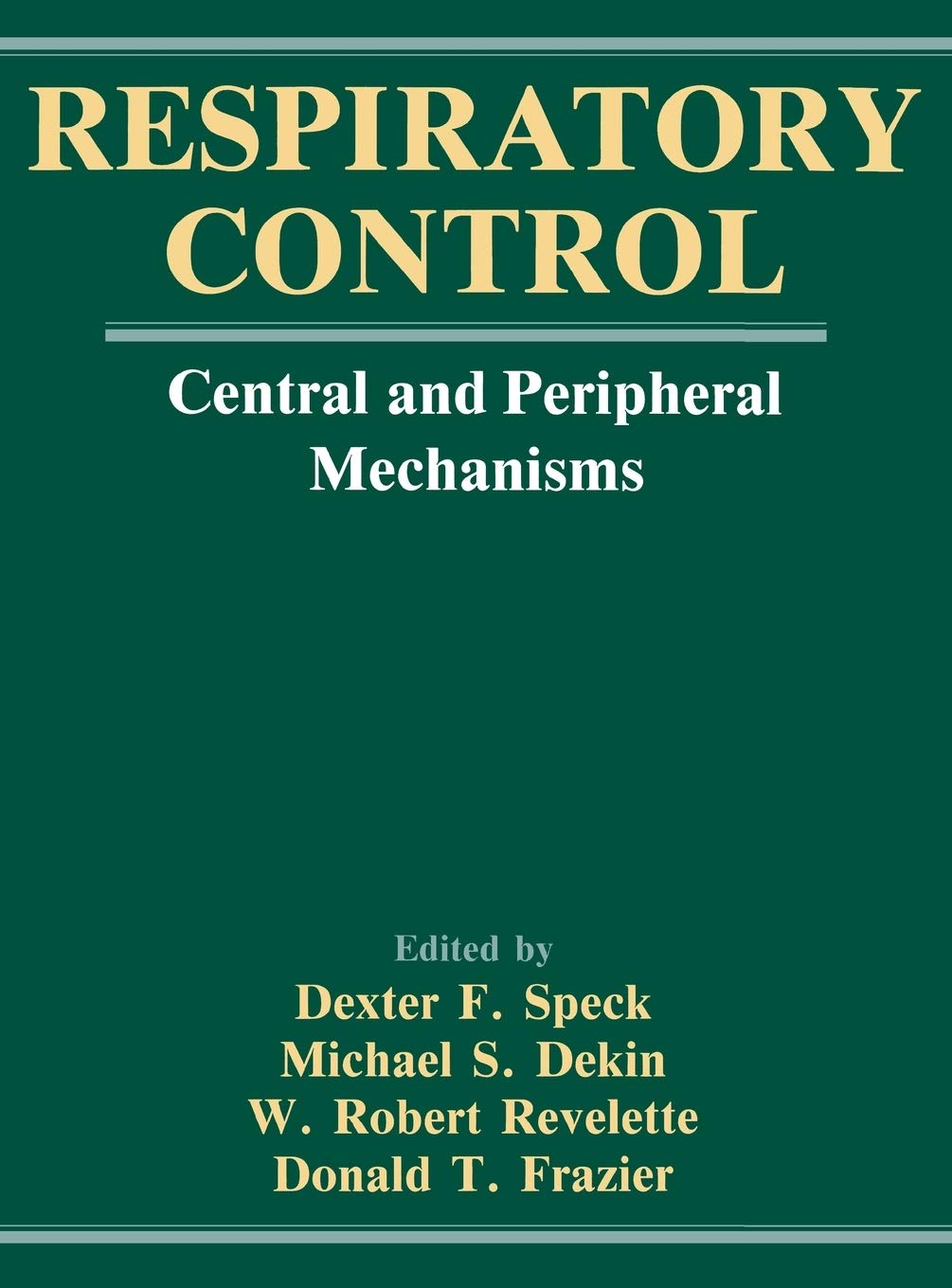 Respiratory Control: Central And Peripheral Mechanisms,Used