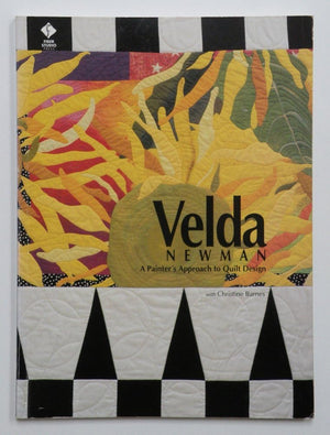Velda Newman: A Painter's Approach to Quilt Design,Used