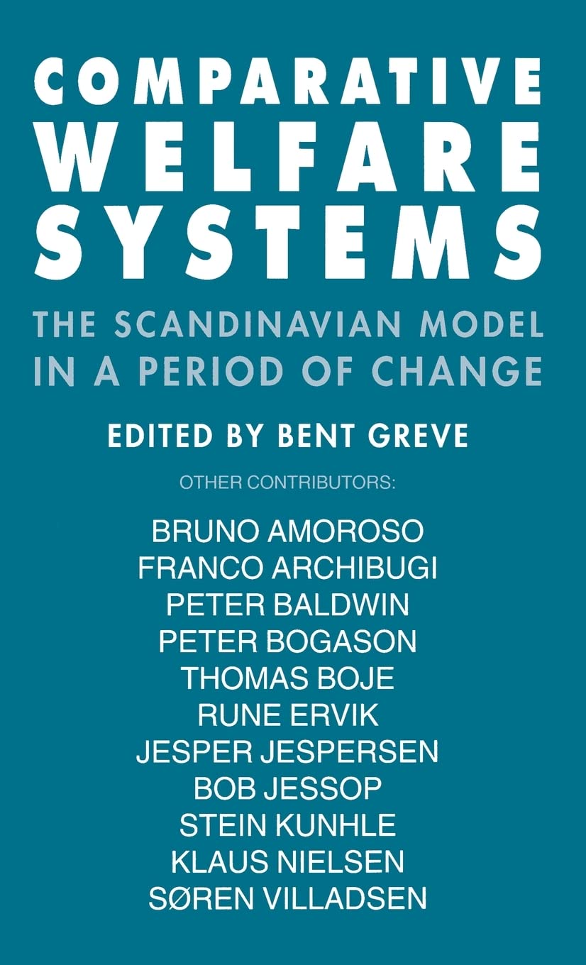 Comparative Welfare Systems: The Scandinavian Model in a Period of Change,Used