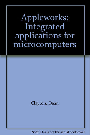 Appleworks: Integrated applications for microcomputers,Used