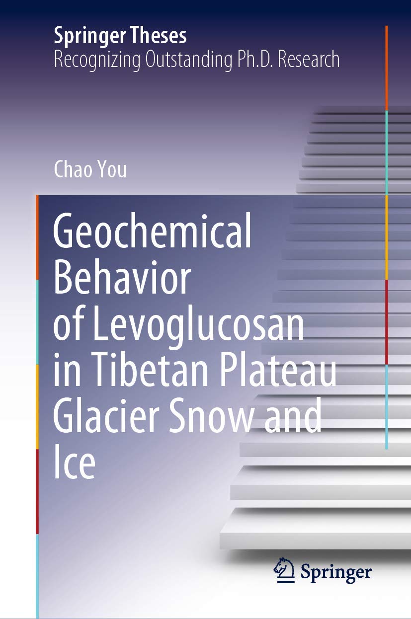 Geochemical Behavior of Levoglucosan in Tibetan Plateau Glacier Snow and Ice (Springer Theses),Used