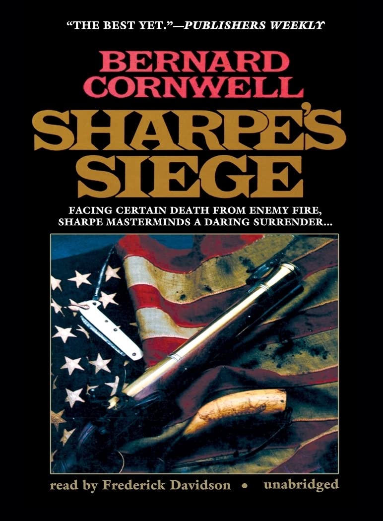 Sharpe's Siege: Richard Sharpe and the Winter Campaign, 1814 (Richard Sharpe Adventure Series),Used