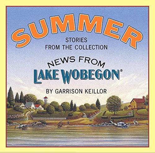 Summer: Stories from the Collection News from Lake Wobegon,Used