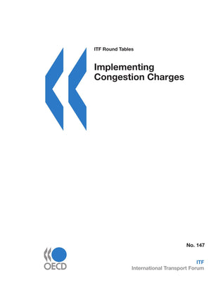 ITF Round Tables Implementing Congestion Charges (International Transport Forum Round Table),Used