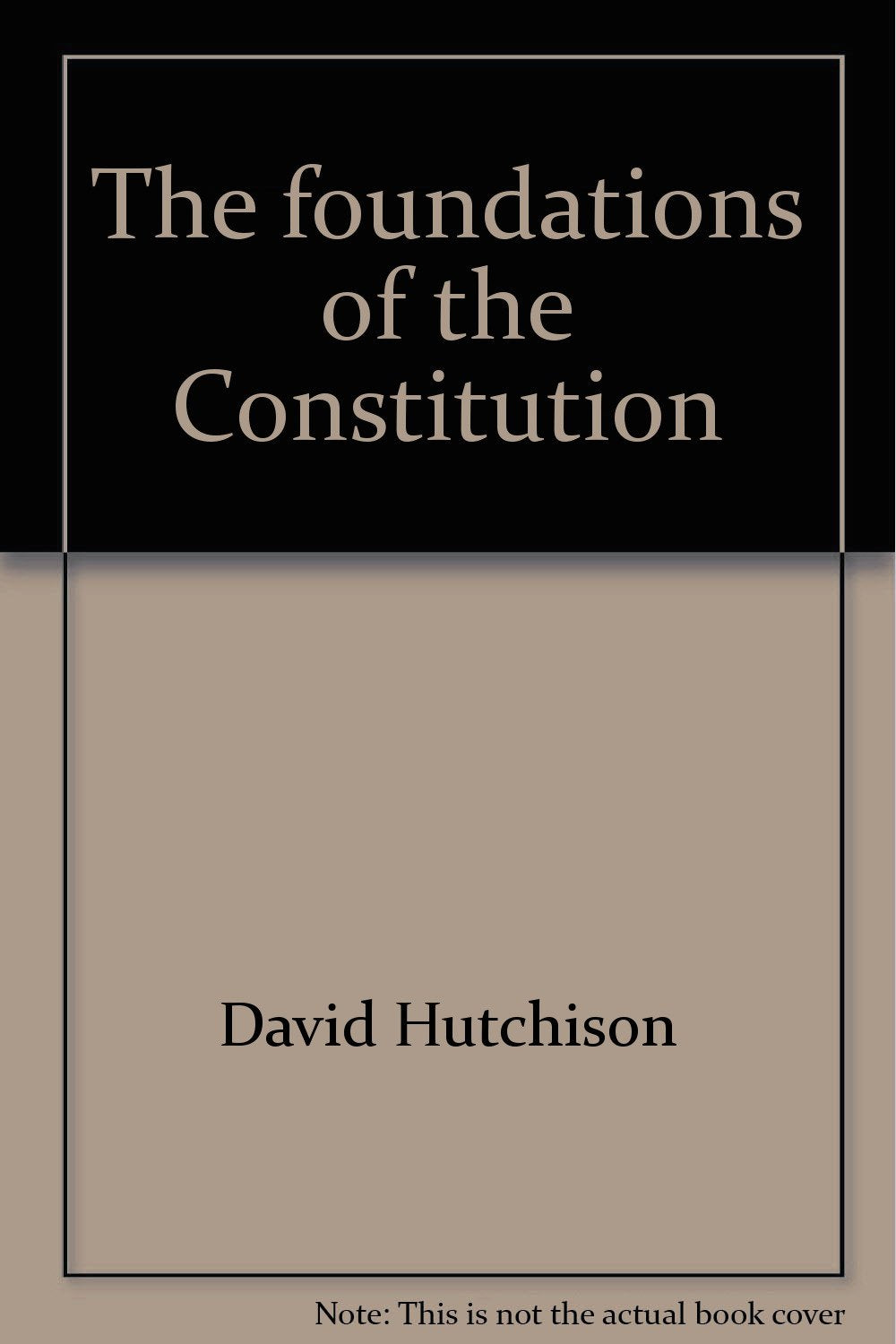The foundations of the Constitution,Used