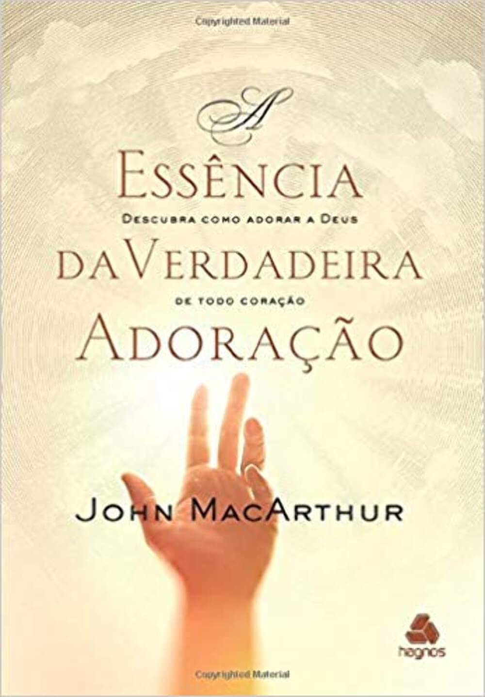 A ESSNCIA DA VERDADEIRA ADORAO: Descubra como adorar a Deus de todo corao (Portuguese Edition),Used