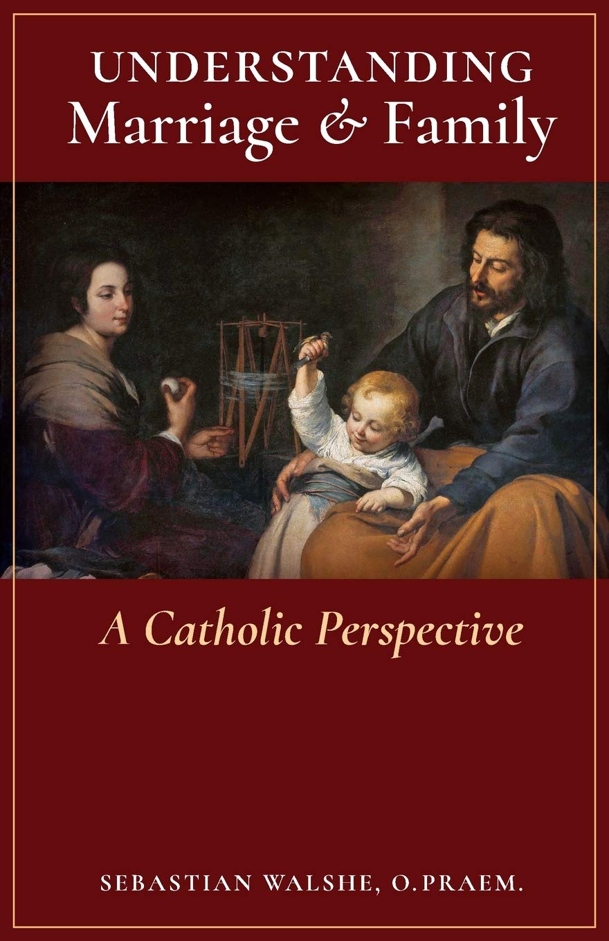 Understanding Marriage & Family: A Catholic Perspective,Used