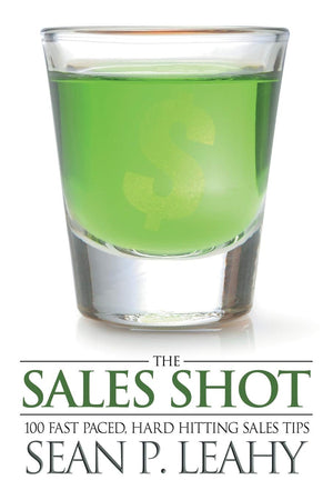 The Sales Shot: 100 Fast Paced, Hard Hitting Sales Tips,Used