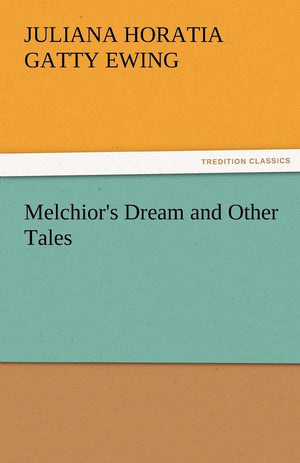 Melchior's Dream and Other Tales,Used