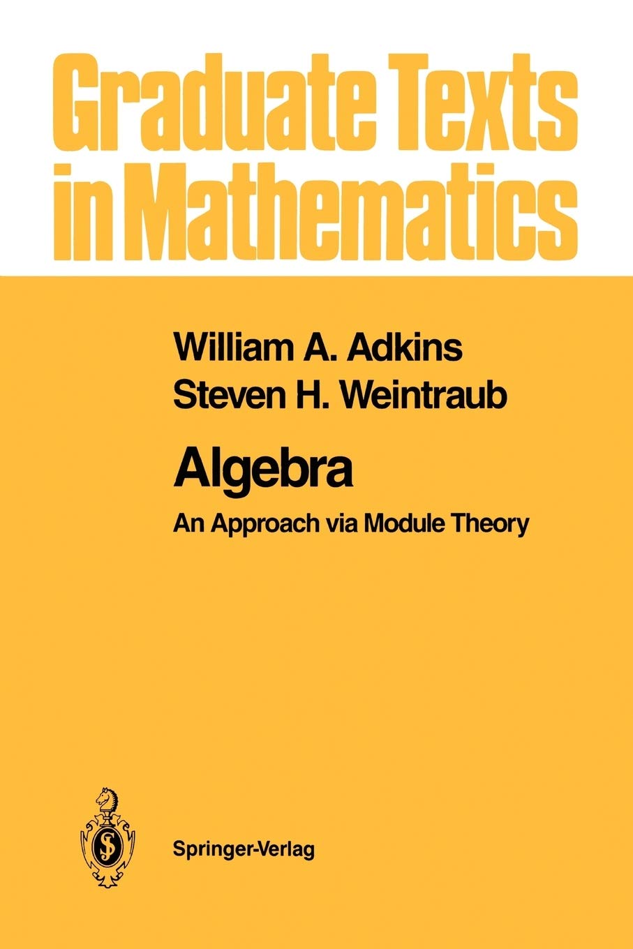 Algebra: An Approach Via Module Theory (Graduate Texts In Mathematics, 136),Used