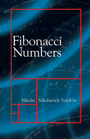 Fibonacci Numbers (Dover Books On Mathematics)