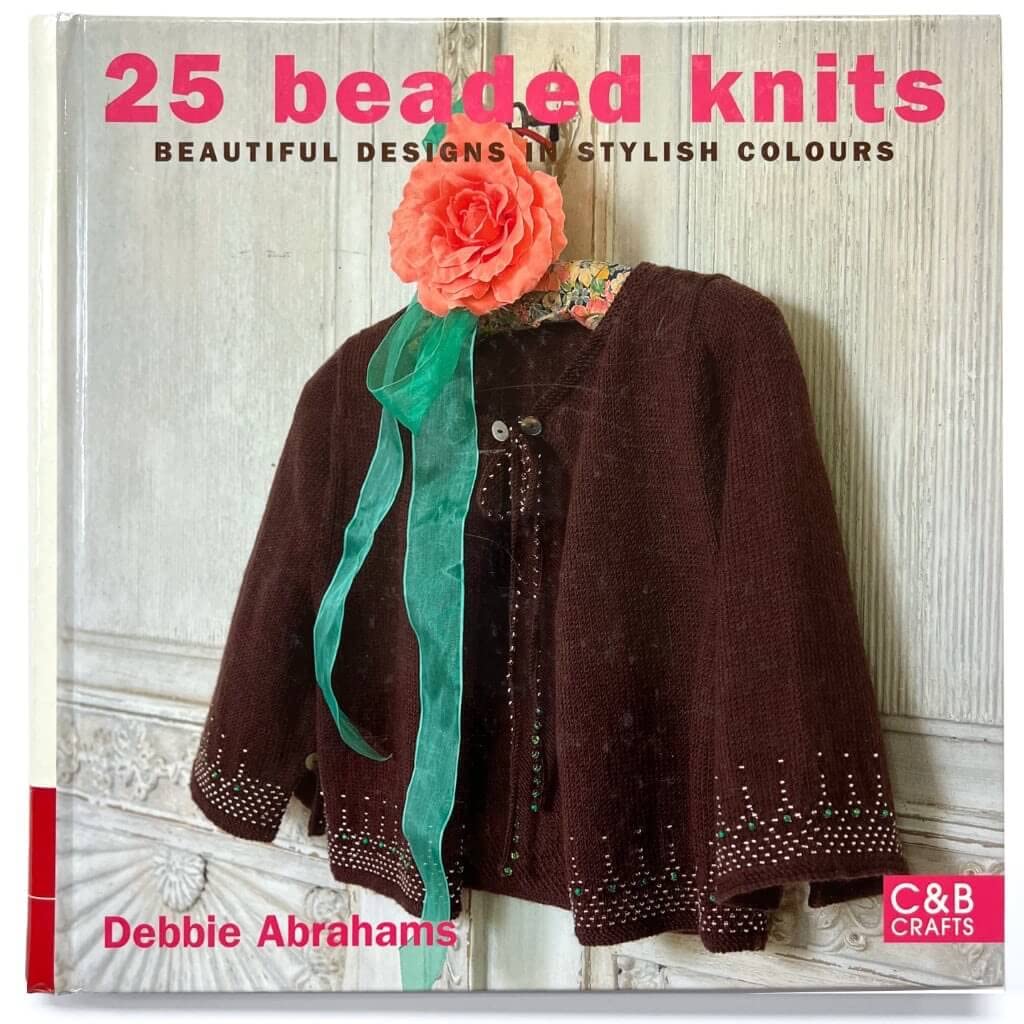 25 Beaded Knits: Fun Projects and Fashionable Designs to Wear Using Beads, Buttons, and Sequins,Used