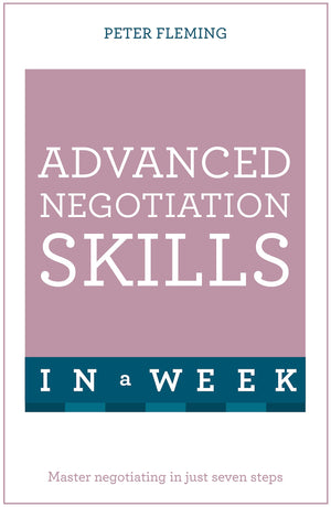 Negotiate Even Better Deals In A Week: Teach Yourself