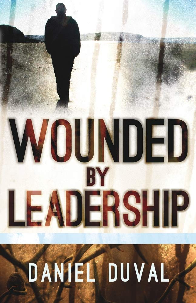 Wounded by Leadership,New