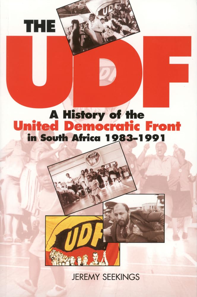 Udf: History Of United Democratic Front In South Africa 19831991,Used