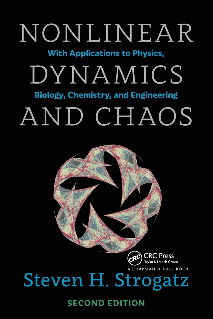 Nonlinear Dynamics And Chaos: With Applications To Physics, Biology, Chemistry, And Engineering, Second Edition (Studies In Nonl