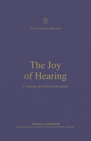 The Joy of Hearing: A Theology of the Book of Revelation (New Testament Theology),Used
