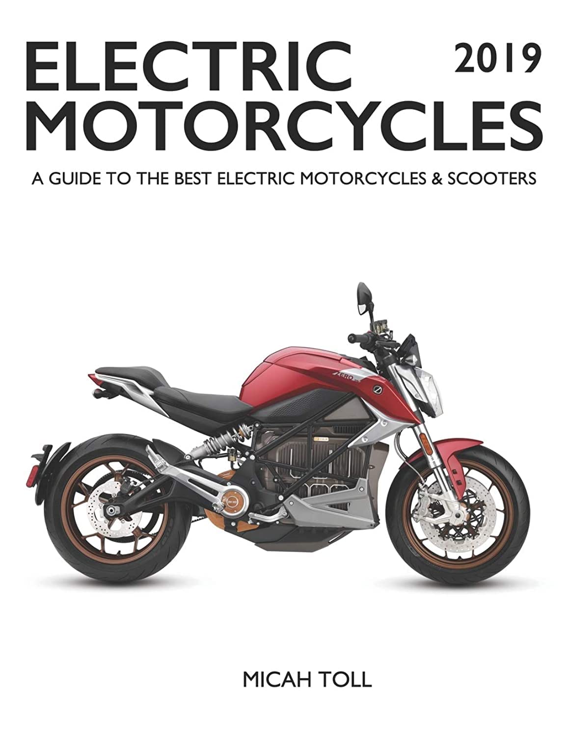 Electric Motorcycles 2019: A Guide to the Best Electric Motorcycles and Scooters,Used