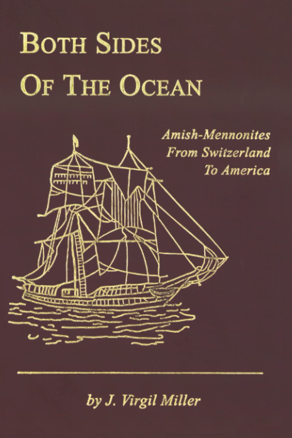 Both Sides of the OceanAmishMennonites from Switzerland to America,New