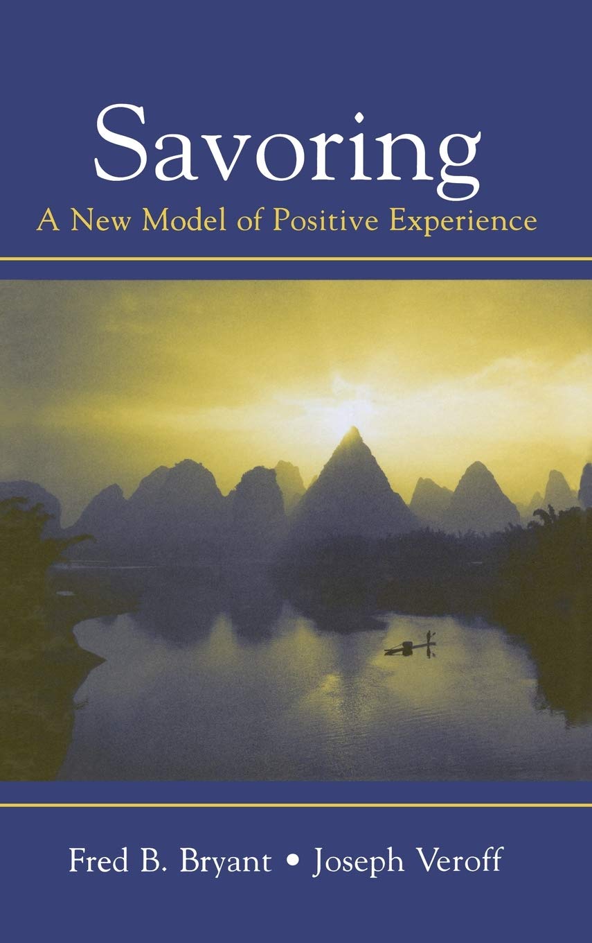 Savoring: A New Model Of Positive Experience,Used