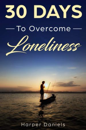 30 Days to Overcome Loneliness: A Mindfulness Program with a Touch of Humor (30DaysNow Mindfulness and Meditation Guide Books),Used