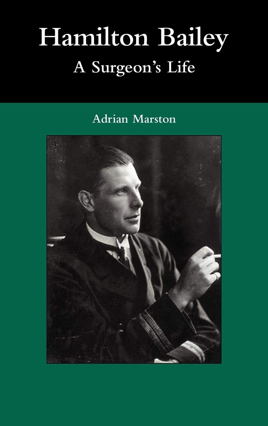 Hamilton Bailey: A Surgeon's Life,Used