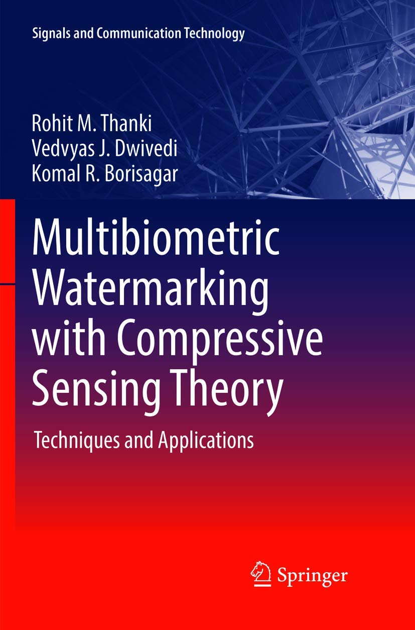 Multibiometric Watermarking with Compressive Sensing Theory: Techniques and Applications (Signals and Communication Technology),Used