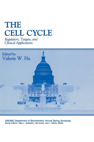 The Cell Cycle: Regulators, Targets and Clinical Applications (Gwumc Department of Biochemistry and Molecular Biology Annual Spr,Used