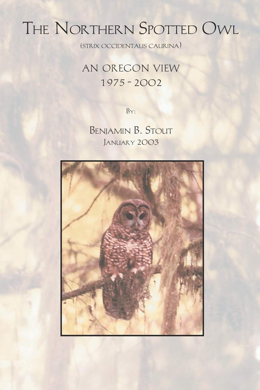 The Northern Spotted Owl  An Oregon View,Used