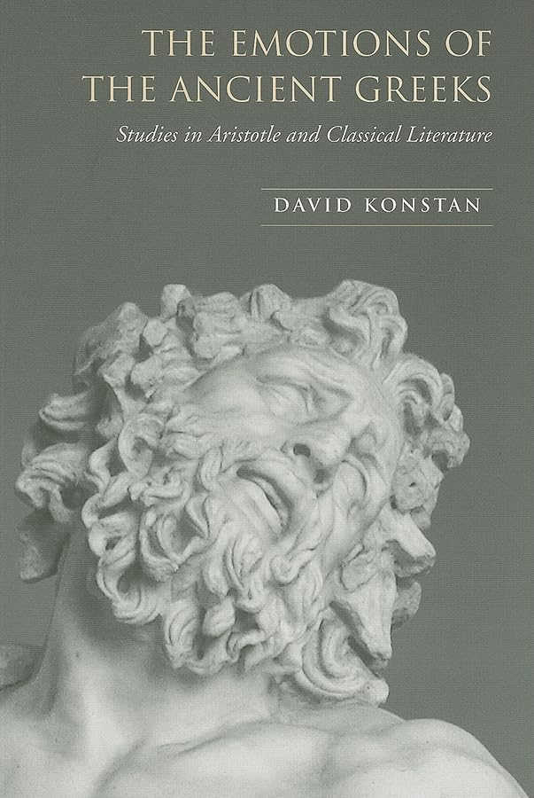 The Emotions Of The Ancient Greeks: Studies In Aristotle And Classical Literature (Robson Classical Lectures),New