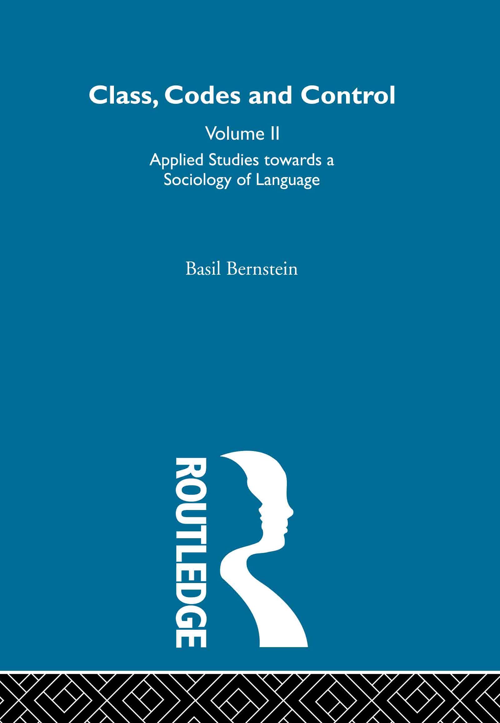 Applied Studies Towards A Sociology Of Language (Class, Codes And Control),New