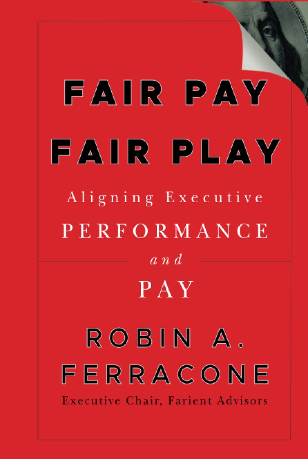 Fair Pay, Fair Play: Aligning Executive Performance and Pay,Used