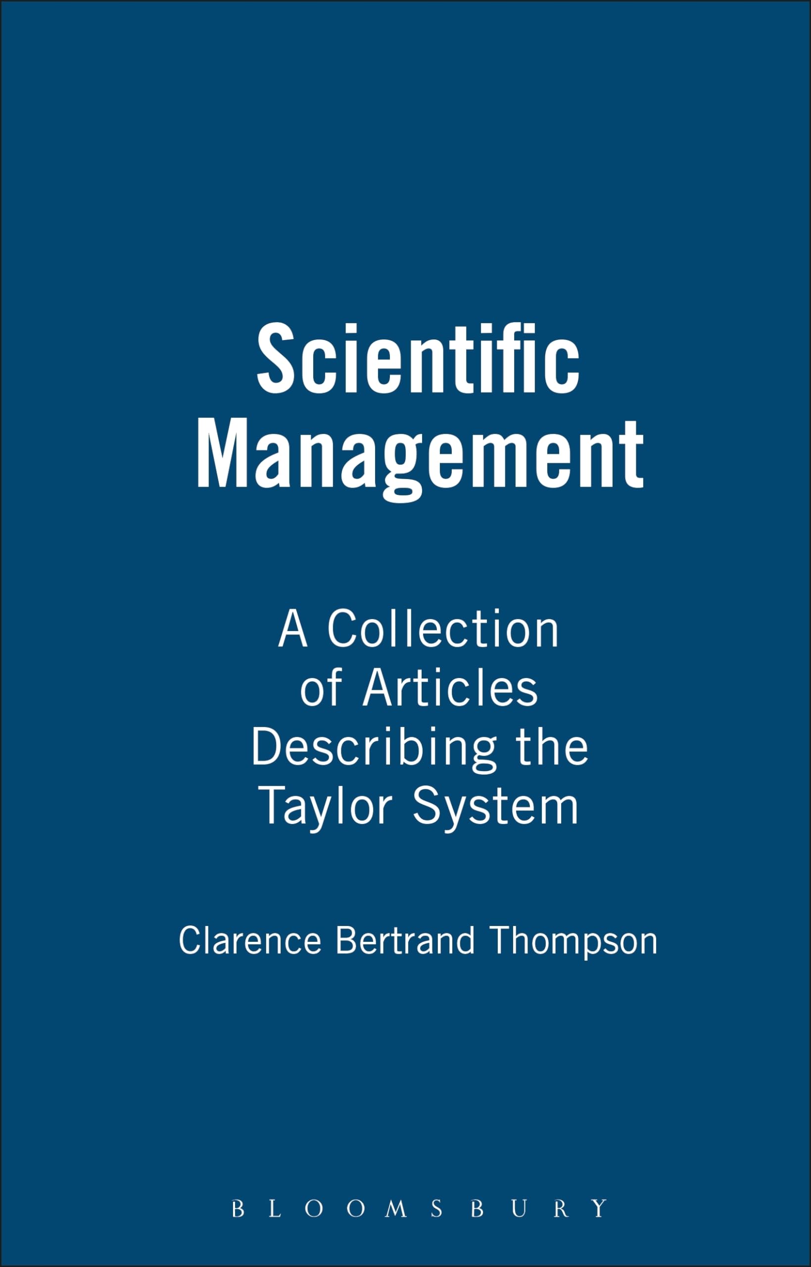 Scientific Management, A Collection Of Articles Describing The Taylor System,Used
