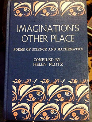 Imagination'S Other Place: Poems Of Science And Mathematics,Used