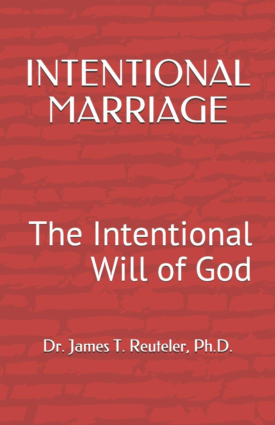 INTENTIONAL MARRIAGE: The Intentional Will of God,Used