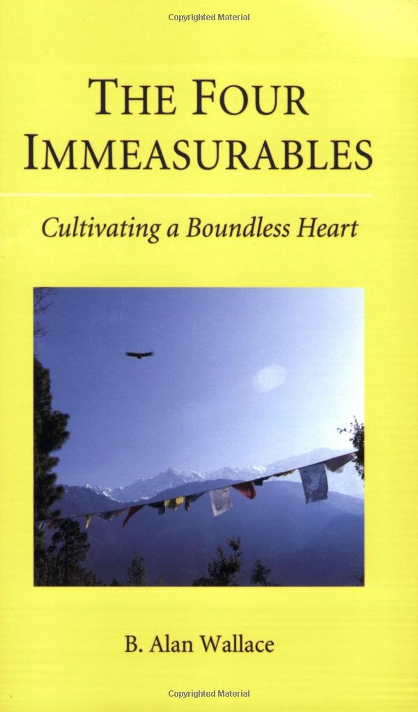 The Four Immeasurables: Cultivating a Boundless Heart,New